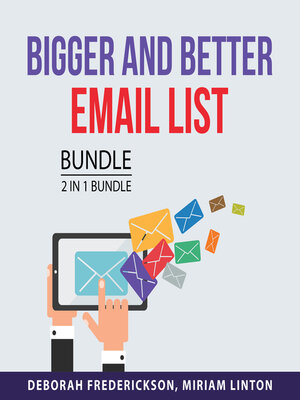 cover image of Bigger and Better Email List Bundle, 2 in 1 Bundle